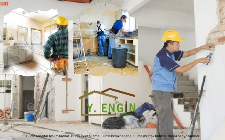 Bursa’da Anahtar Teslim Tadilatın Avantajları